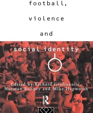 The Roots of Football Hooliganism (RLE Sports Studies) (Routledge